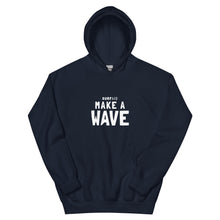 Load image into Gallery viewer, Make A Wave Hoodie - Adults
